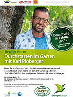 Biogarten Vortrag - Durchstarten im Garten mit Karl Ploberger